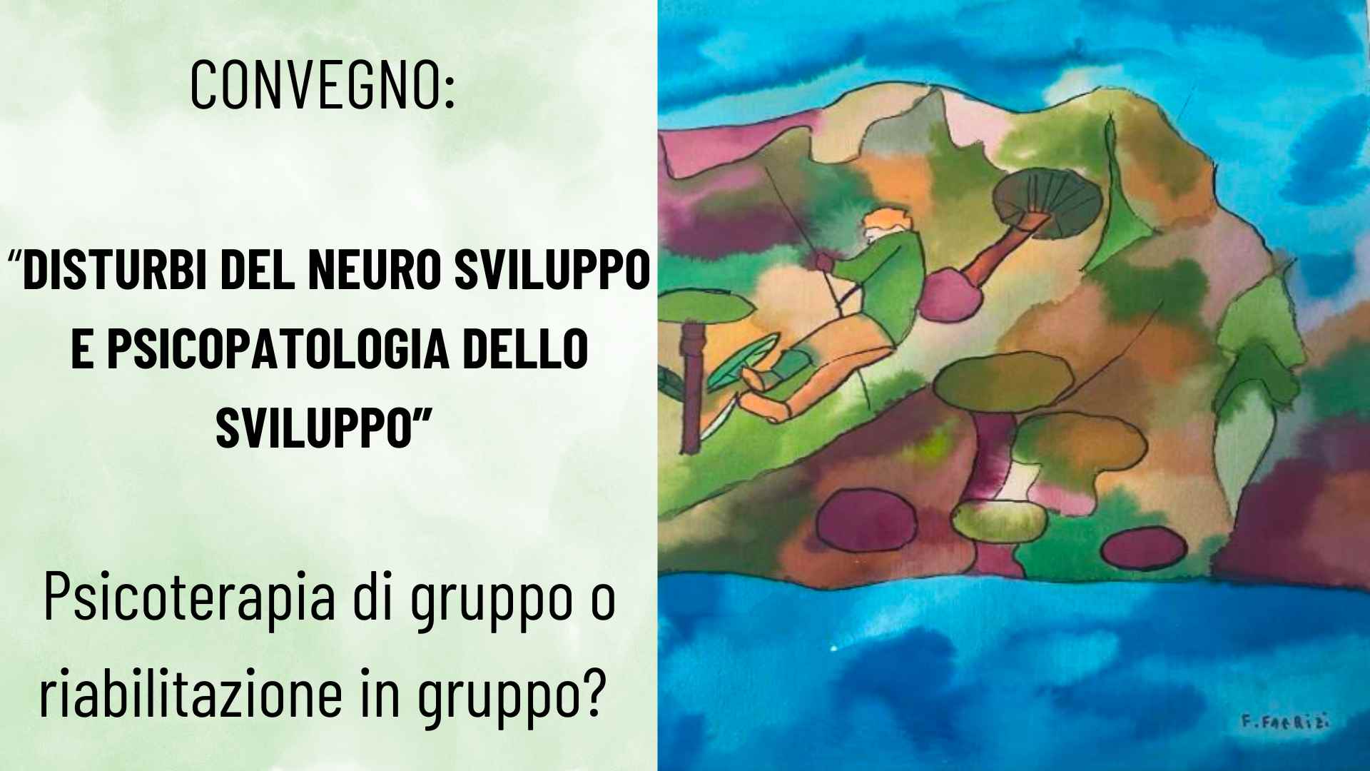 CONVEGNO: DISTURBI DEL NEURO SVILUPPO E PSICOPATOLOGIA DELLO SVILUPPO